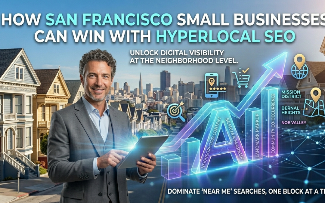 How San Francisco Small Businesses Can Win with Hyperlocal SEO